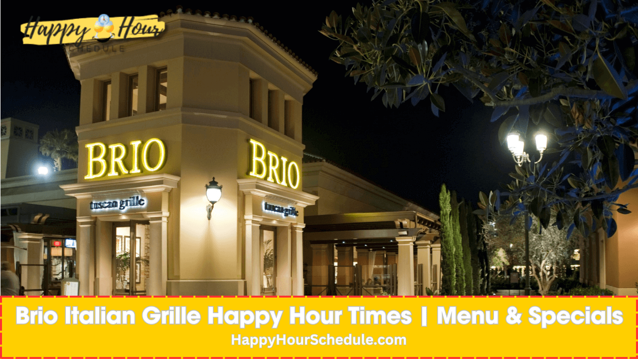 Brio Italian Grille Happy Hour times, menu specials, drink specials