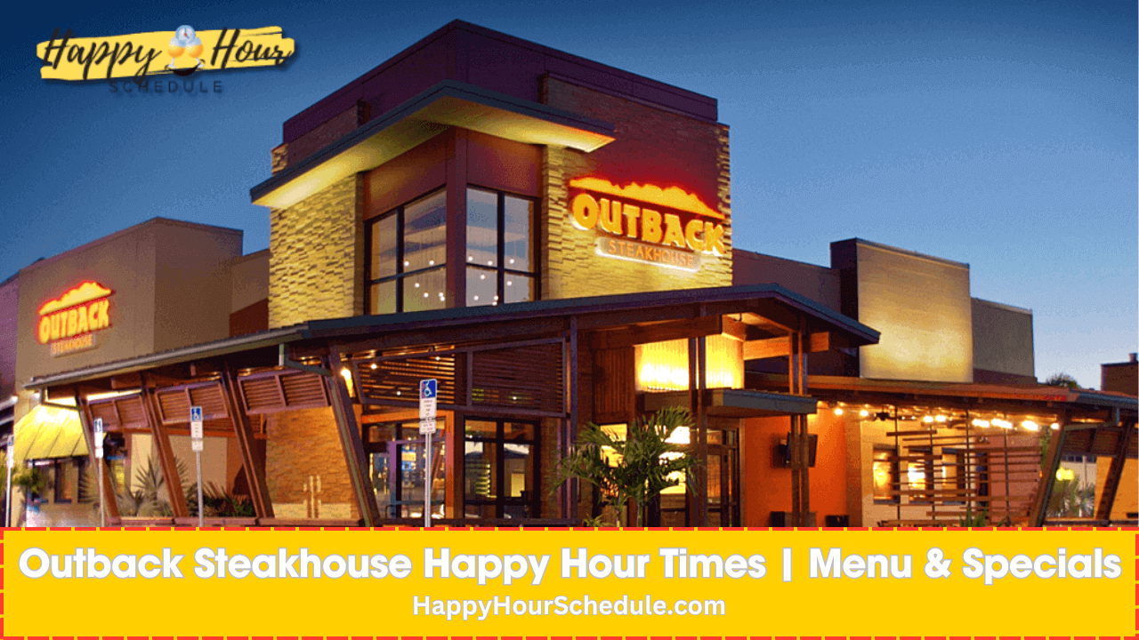 Outback Steakhouse Happy Hour times, menu specials, drink specials