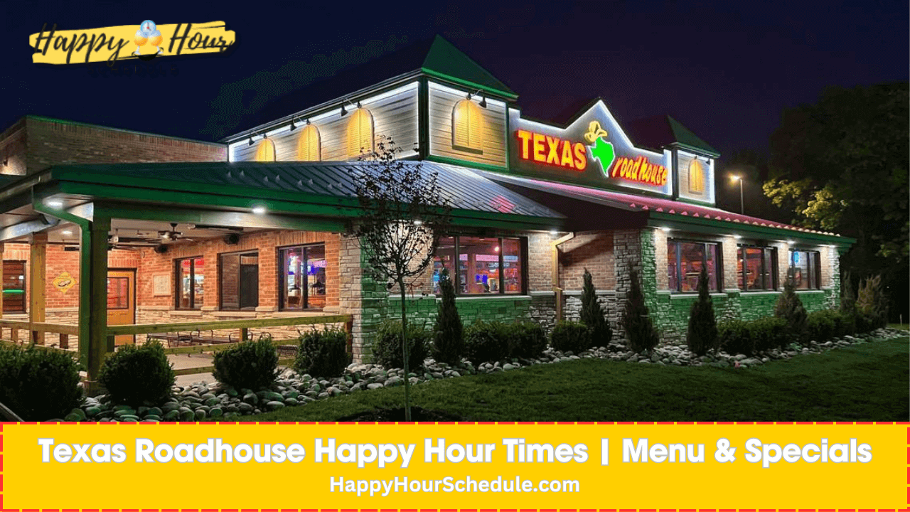 Texas Roadhouse Happy Hour times, menu specials, drink specials