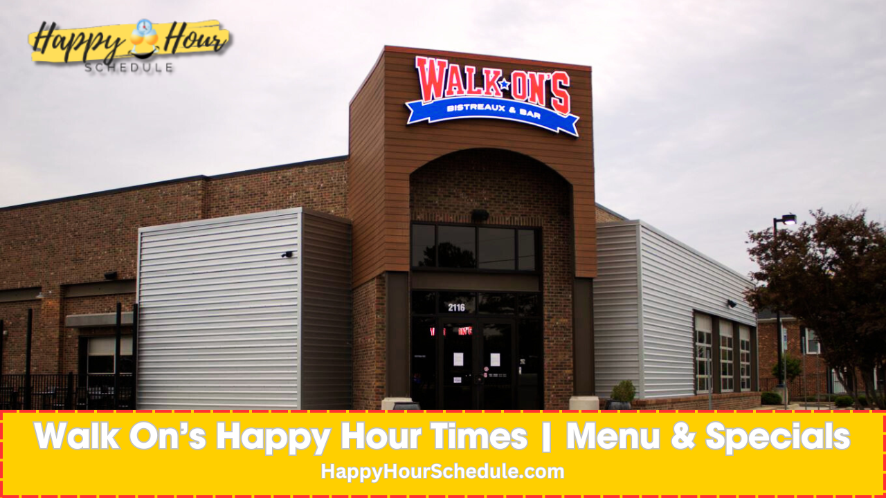 Walk On's Happy Hour times, menu specials, drink specials