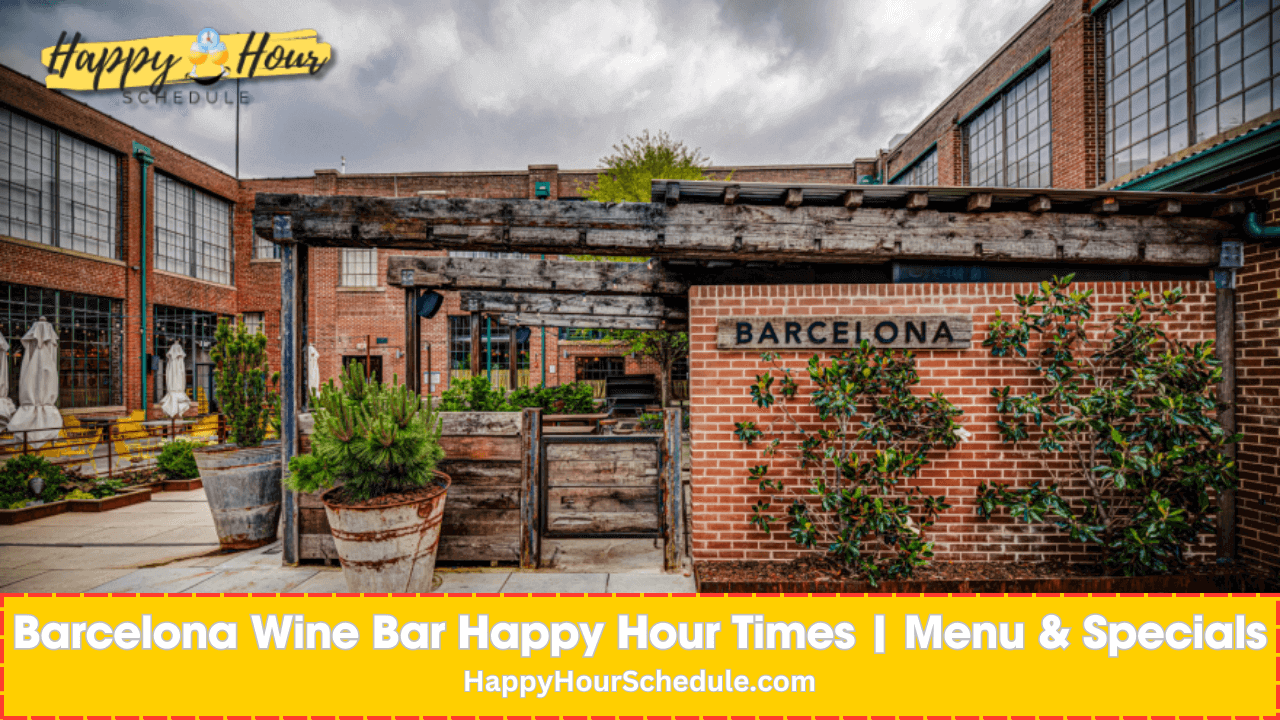 Barcelona Wine Bar Happy Hour times, menu specials, drink specials