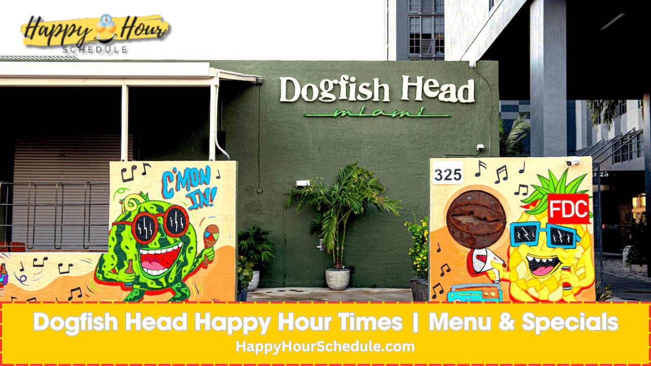 Dogfish Head Happy Hour times, menu specials, drink specials