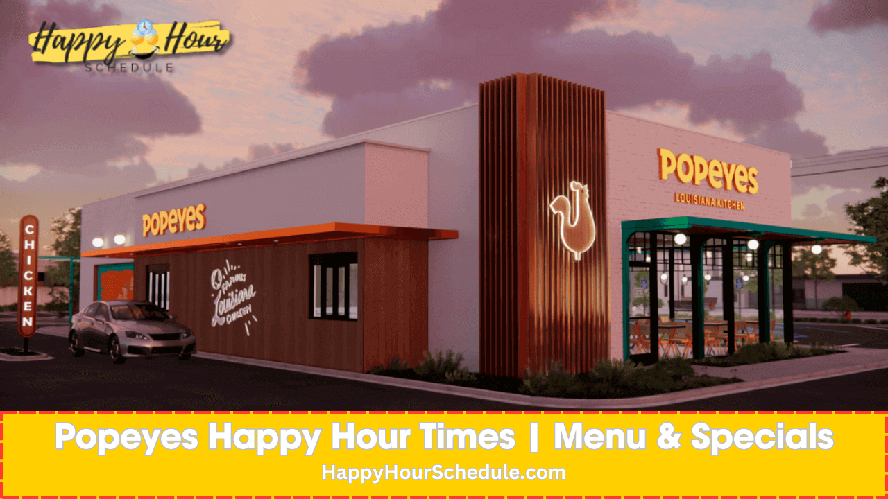Popeyes Happy Hour times, menu specials, drink specials