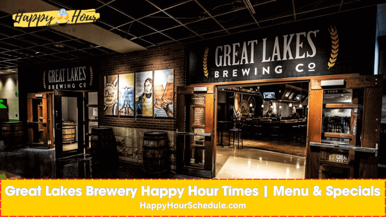 Great Lakes Brewery Happy Hour Times, menu specials, drink specials