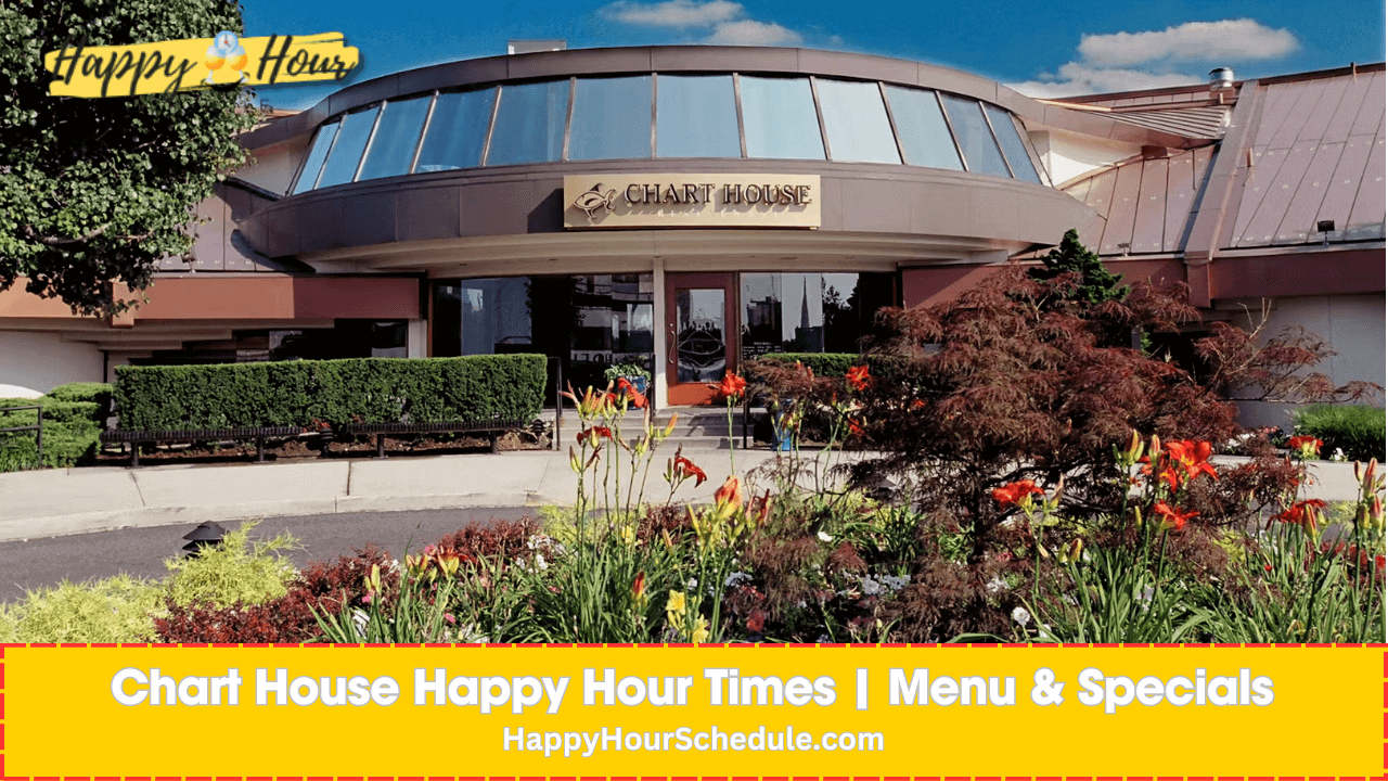 Chart House Happy Hour Times, menu specials, drink specials